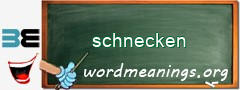 WordMeaning blackboard for schnecken